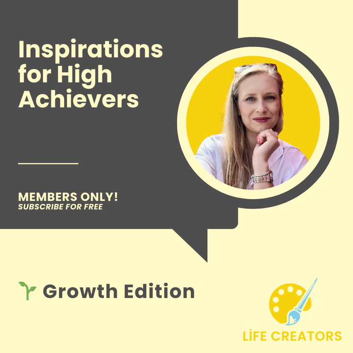 🎨 5 Inspirations for  High Achievers: Growth Edition